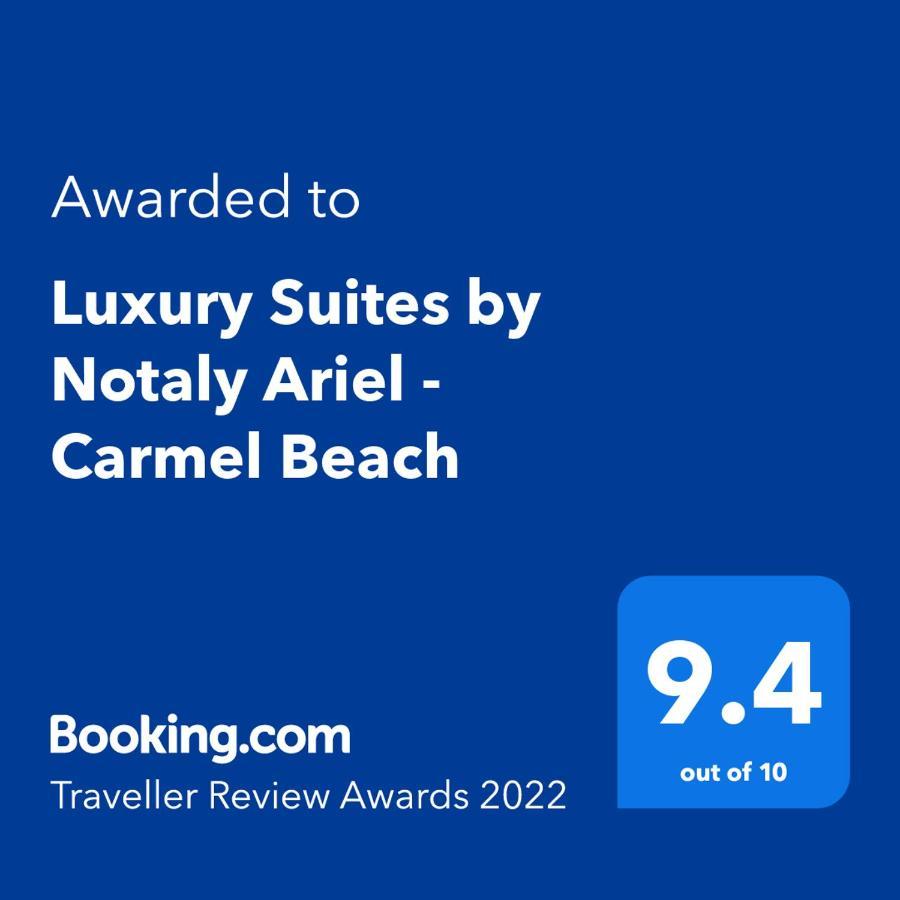 Luxury Suites By Notaly Ariel - Carmel Beach ハイファ エクステリア 写真